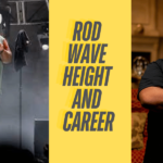 This emage showing a Rod Wave Height and Career