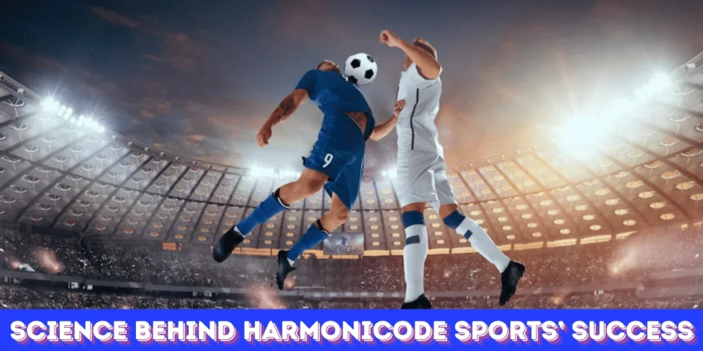 This emage showing aThe Science Behind Harmonicode Sports’ Success