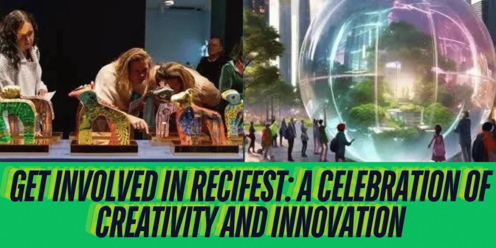 This emage showing a Get Involved in Recifest: A Celebration of Creativity and Innovation