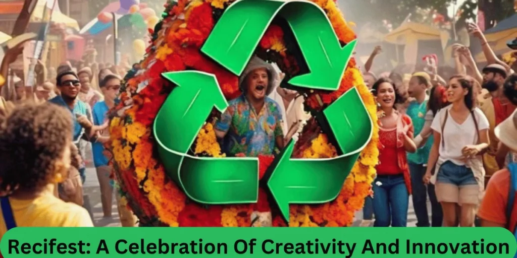 This emage showing a Recifest: A Celebration Of Creativity And Innovation