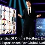 tHIS EMAGE SHOWING A The Potential Of Online Recifest Enhancing Virtual Experiences For Global Audiences