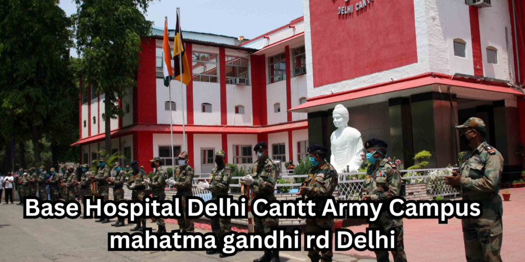 Base Hospital Delhi Cantt Army Campus mahatma gandhi rd Delhi