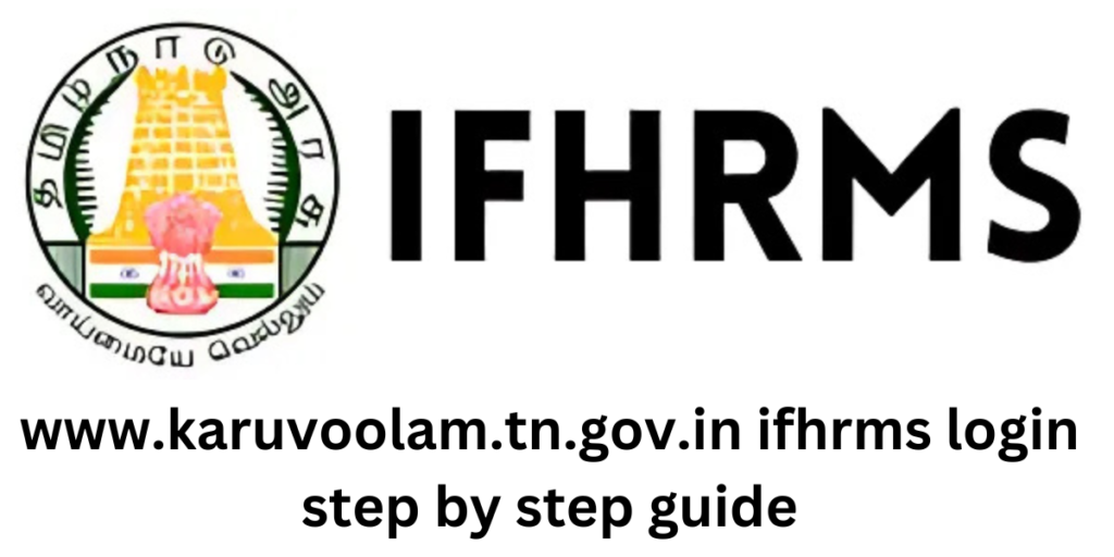 www.karuvoolam.tn.gov.in ifhrms login step by step guide